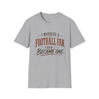 I Married a Football Fan T-Shirt