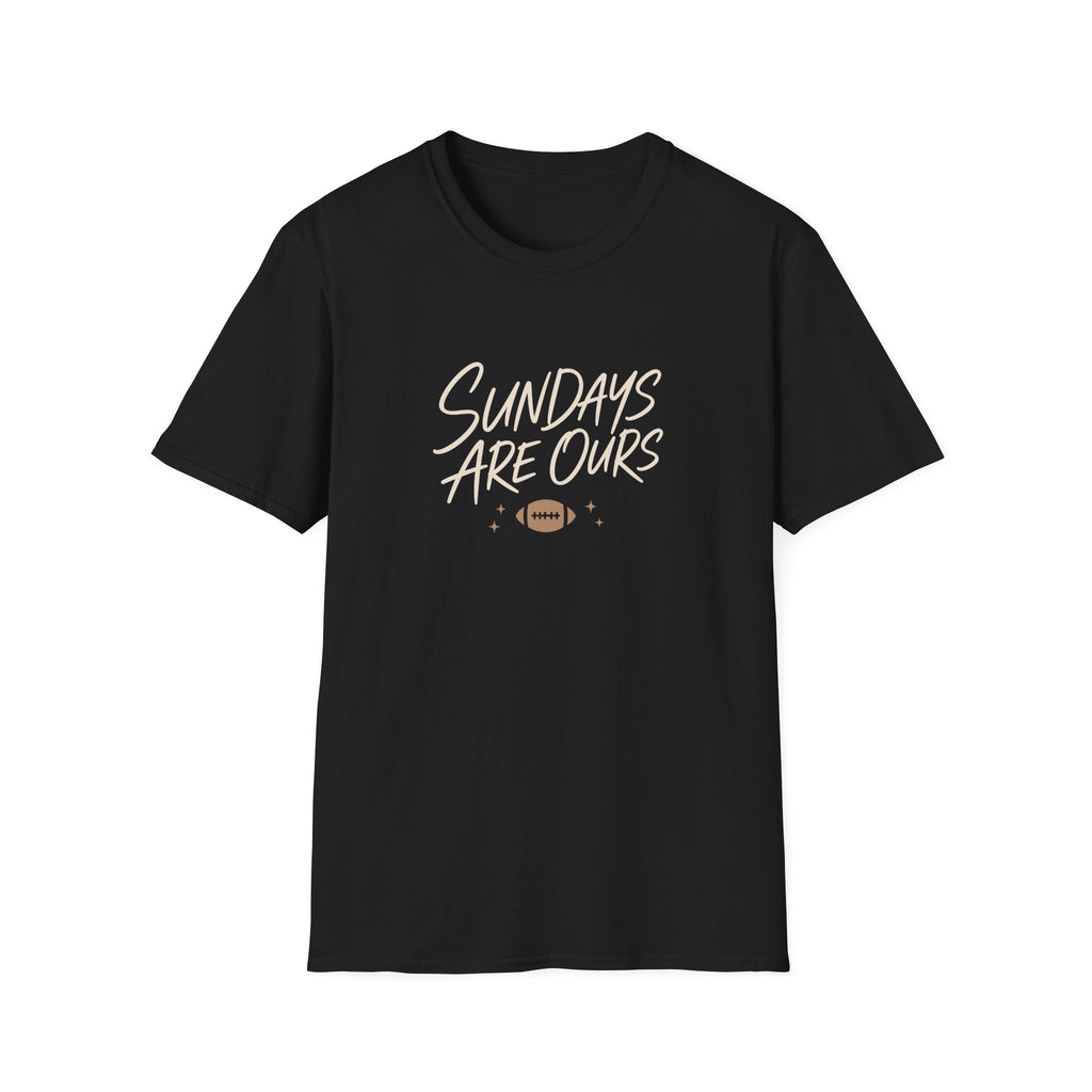Sundays Are Ours T-Shirt