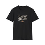 Sundays Are Ours T-Shirt