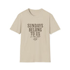 Sundays Belong to Us T-Shirt