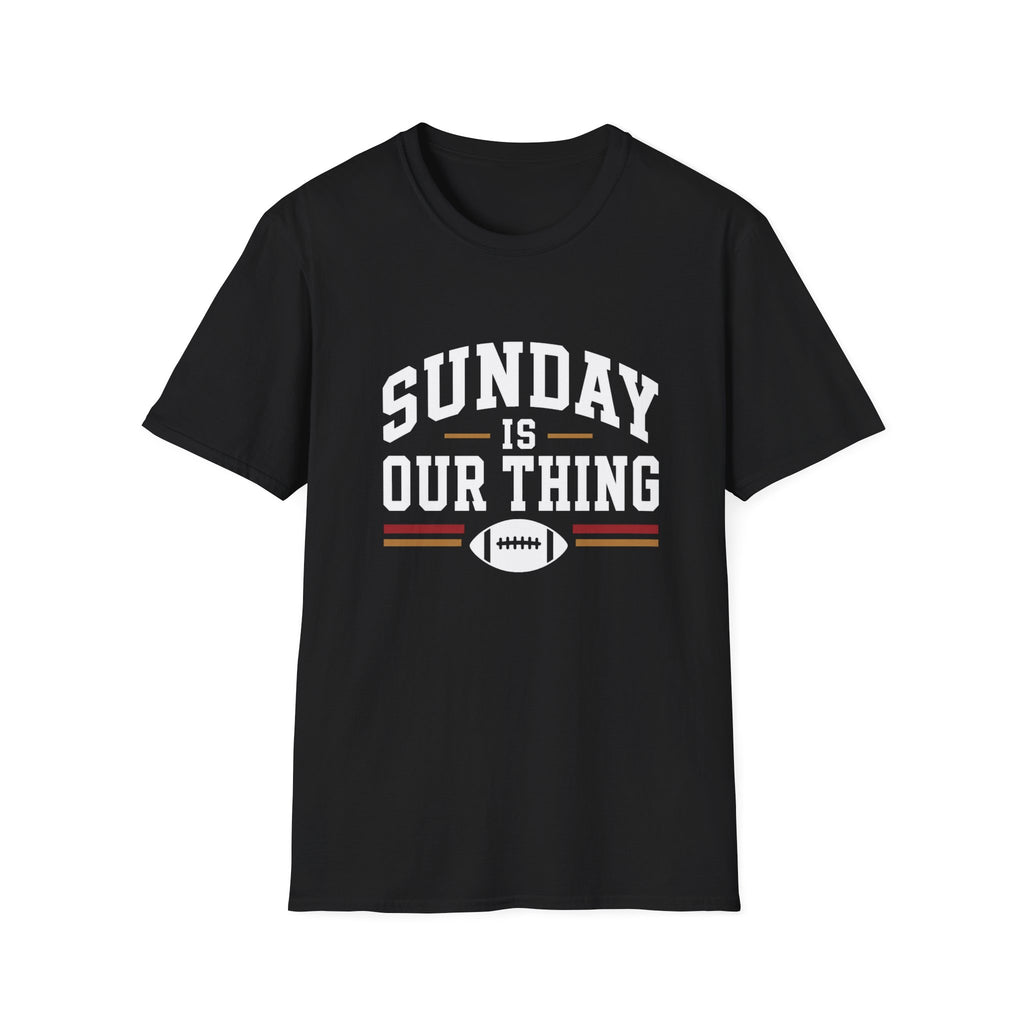 Sunday is Our Thing T-Shirt
