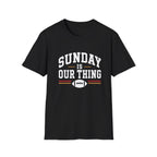 Sunday is Our Thing T-Shirt