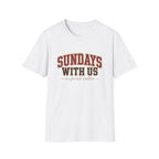Sundays with Us 6 T-Shirt