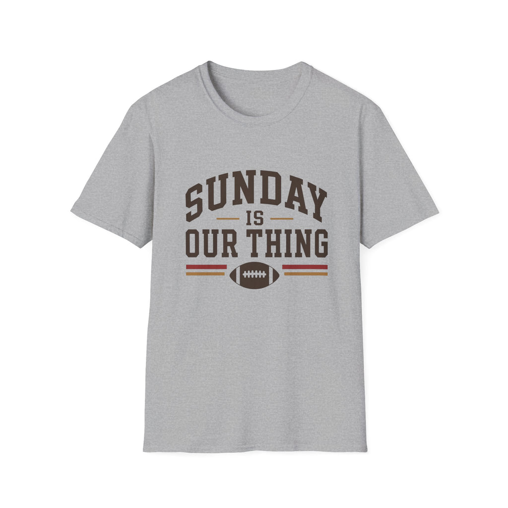 Sunday is Our Thing T-Shirt