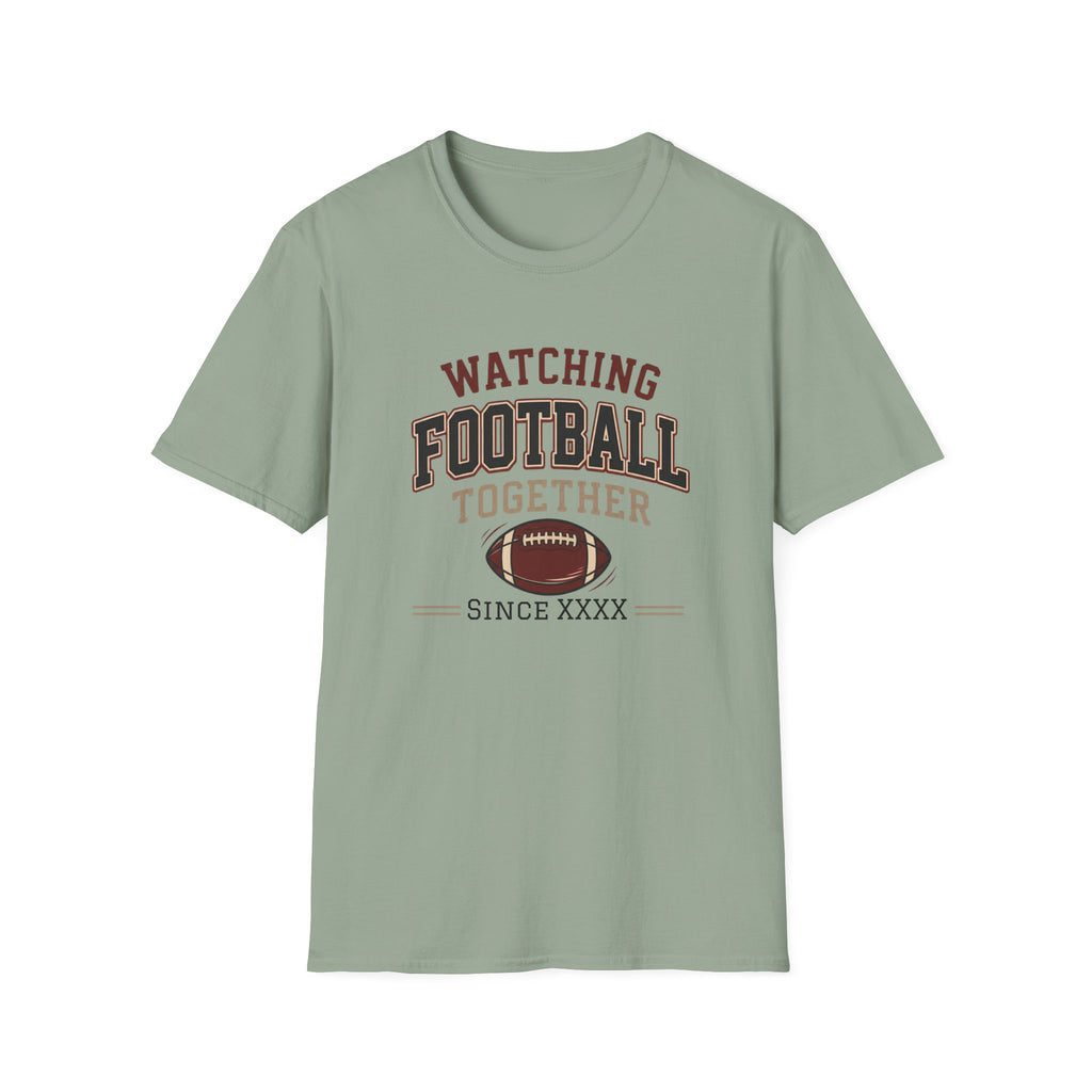 Watching Football Together Since T-Shirt
