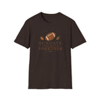 Sundays Looks Better Together T-Shirt