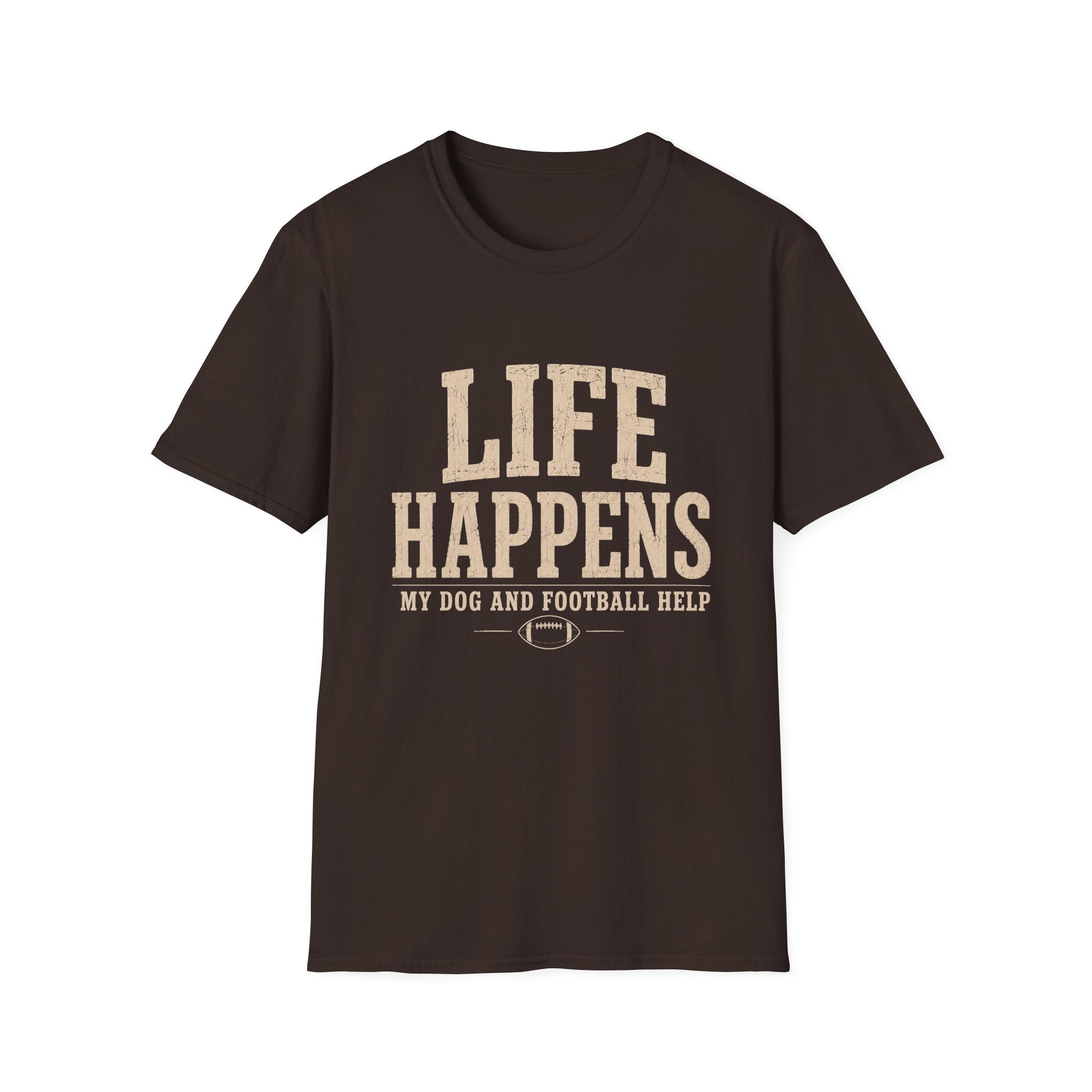 Life Happens My Dog and Football Help T-Shirt