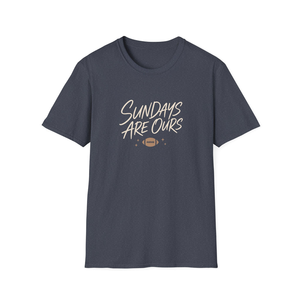 Sundays Are Ours T-Shirt