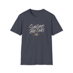 Sundays Are Ours T-Shirt