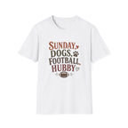 Sundays, Dogs, Football, Hubby T-Shirt