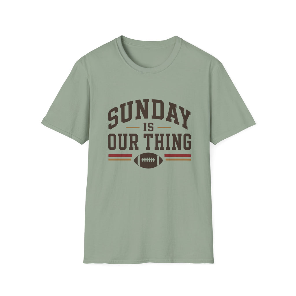 Sunday is Our Thing T-Shirt