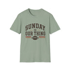 Sunday is Our Thing T-Shirt