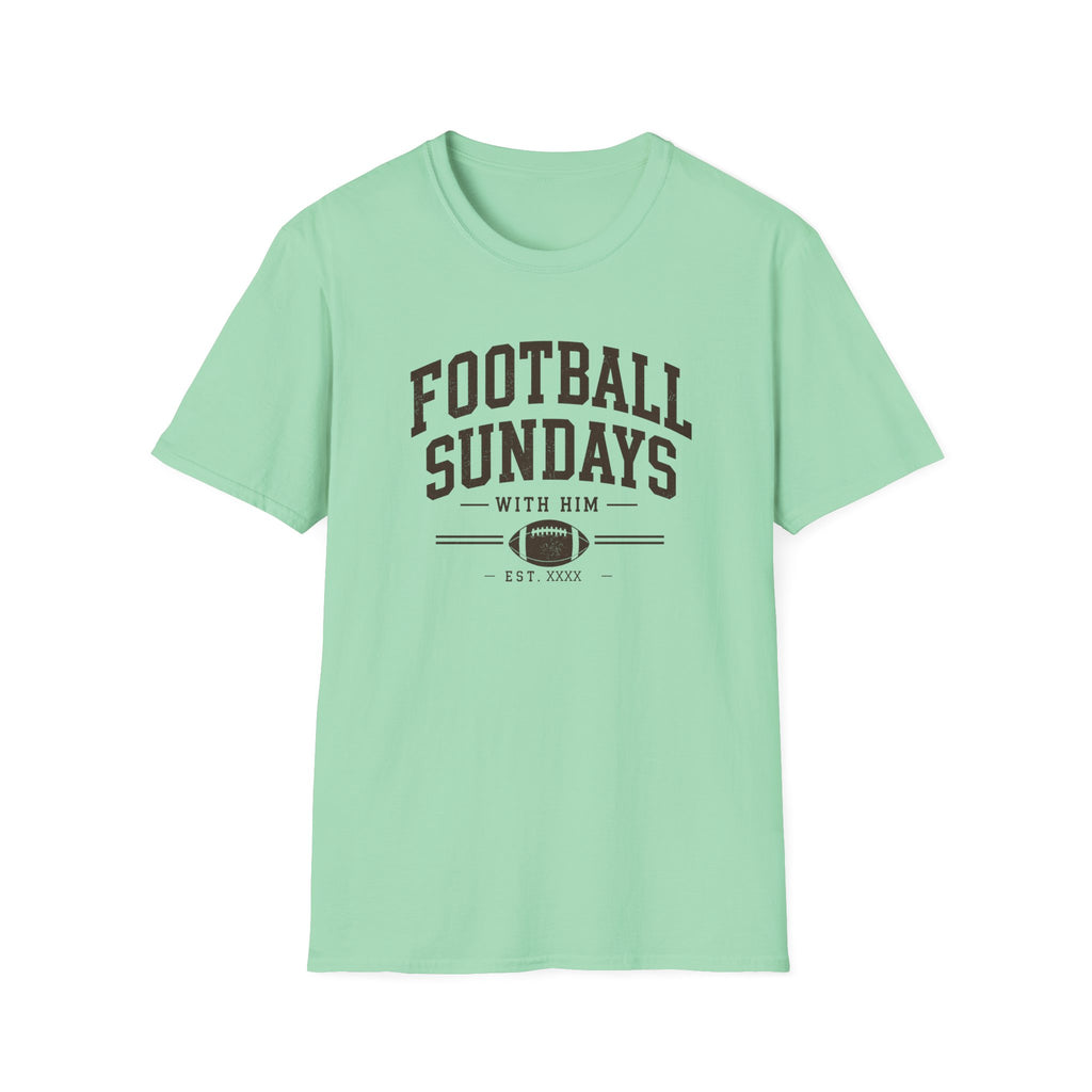 Football Sundays with Him T-Shirt