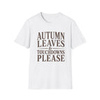 Autumn Leaves and TD's Please T-Shirt